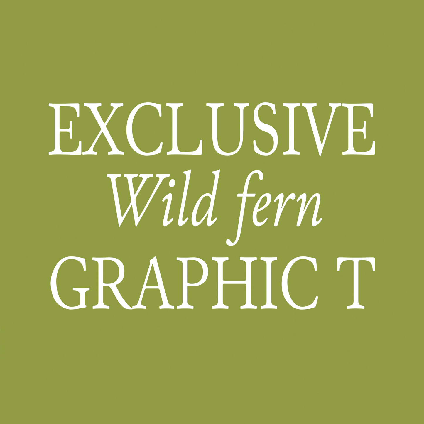 Exclusive Wild Fern Graphic T