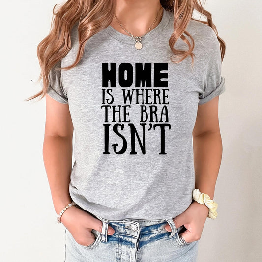 Home is Where the Bra Isn't