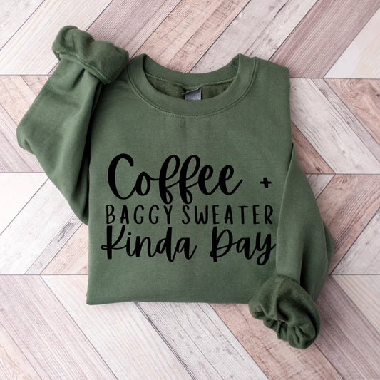 Coffee & Baggy Sweater Kinda Day