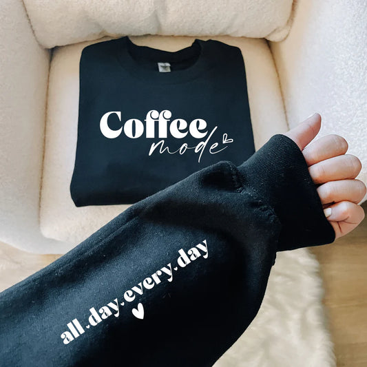 Coffee Mode Sweatshirt