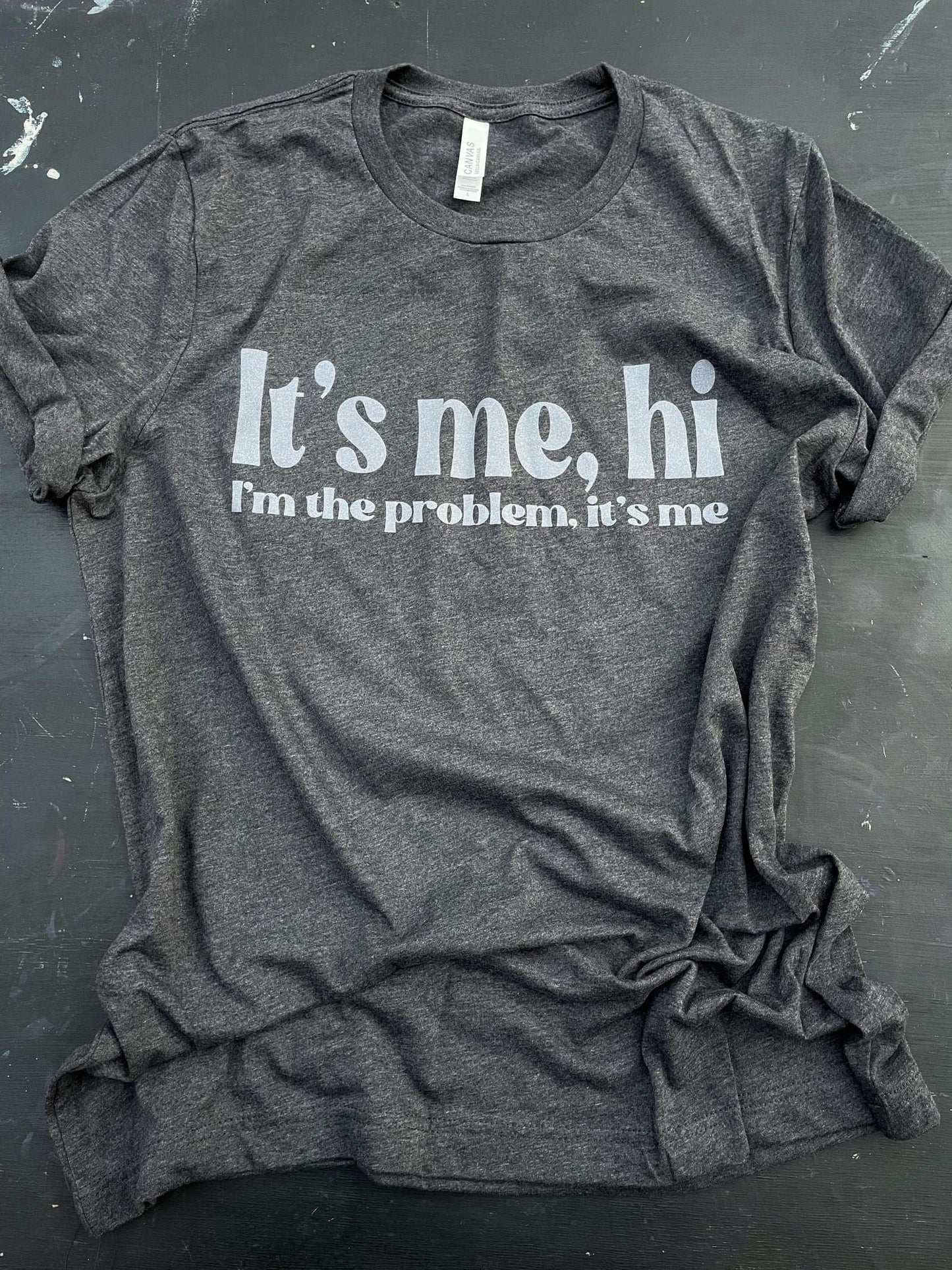 It’s Me, HI, I’m the problem it’s me